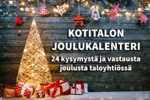 Kotitalon joulukalenterissa vastataan joka päivä yhteen jouluiseen taloyhtiöelämää koskevaan kysymykseen